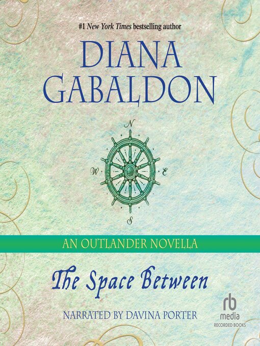 Title details for The Space Between by Diana Gabaldon - Available